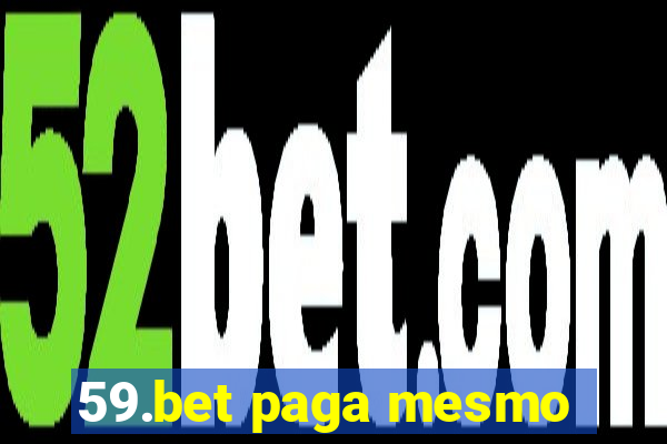 59.bet paga mesmo